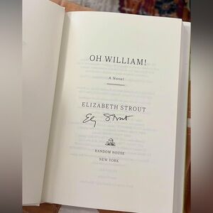 SIGNED copy of Oh William! By Elizabeth Strout